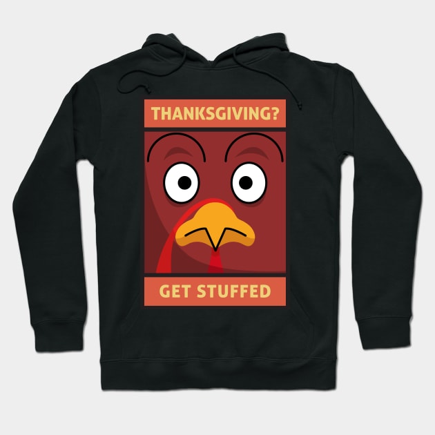 Thanksgiving? Get Stuffed Grouchy Holiday Turkey Hoodie by DanielLiamGill